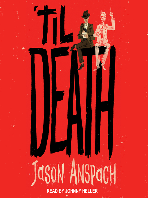 Title details for 'til Death by Jason Anspach - Available